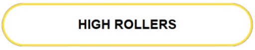 HIGH ROLLERS